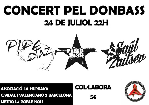 Hoy 24 de Julio en Barcelona, Pipe Díaz, Pablo Hasel y Saul Zaitsev, concierto en solidaridad con el Donbass.